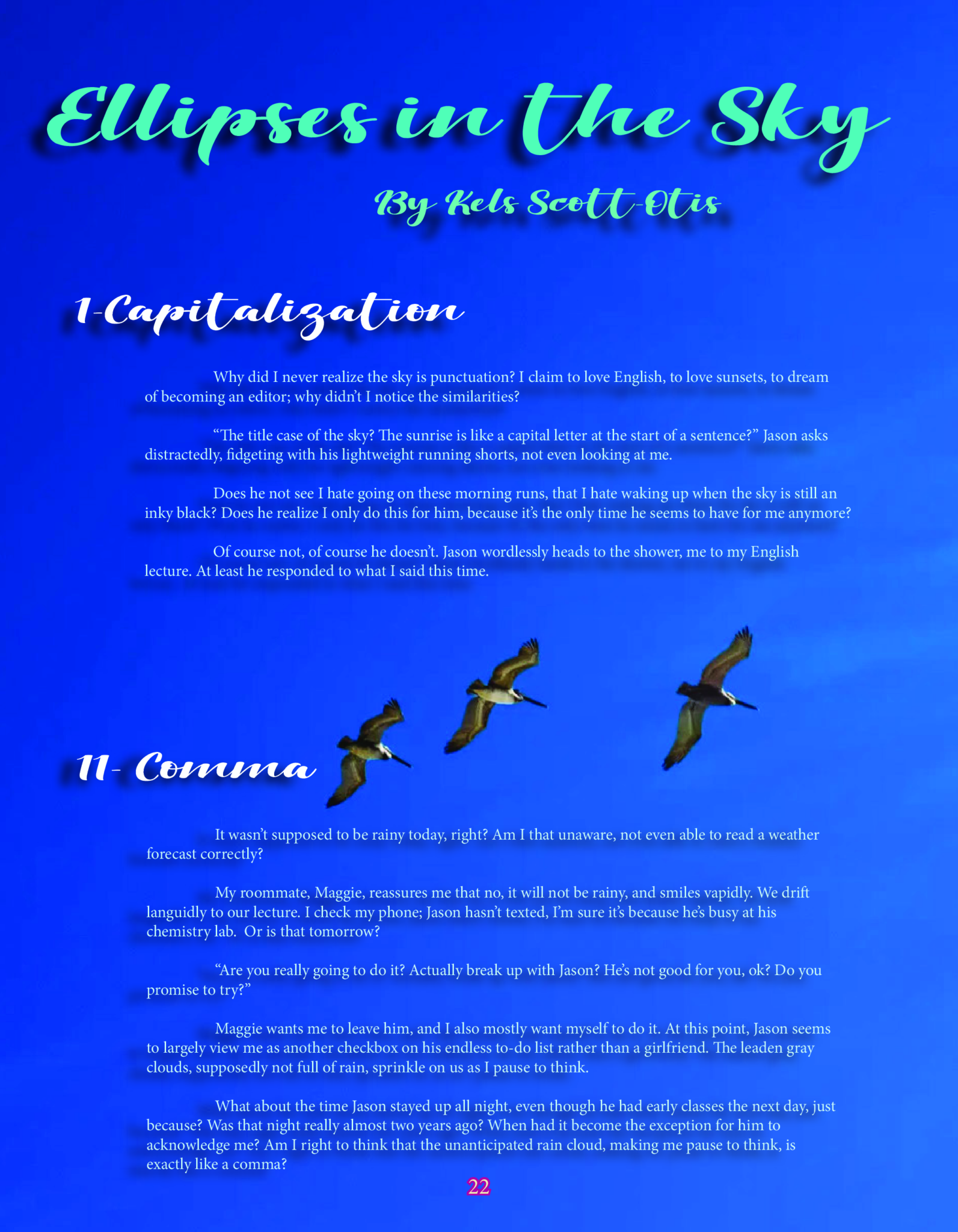 Ellipses in the Sky The Catalyst